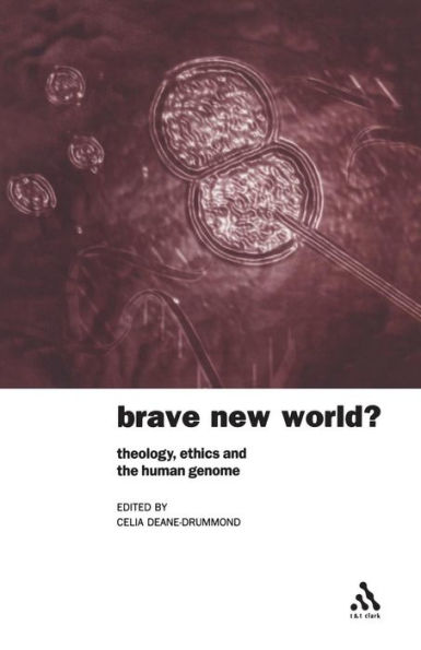 Brave New World?: Theology, Ethics and the Human Genome