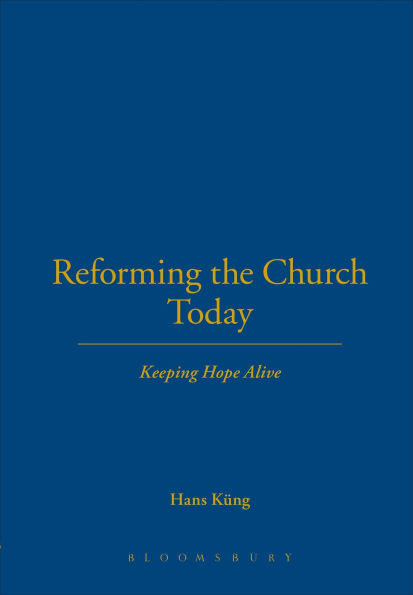 Reforming the Church Today: Keeping Hope Alive