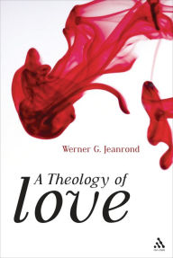 Title: A Theology of Love, Author: Werner G. Jeanrond