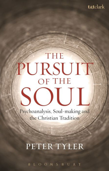 The Pursuit of the Soul: Psychoanalysis, Soul-making and the Christian Tradition