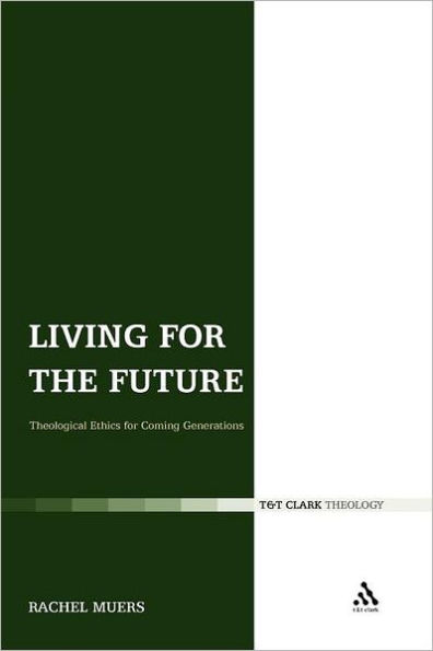 Living for the Future: Theological Ethics Coming Generations