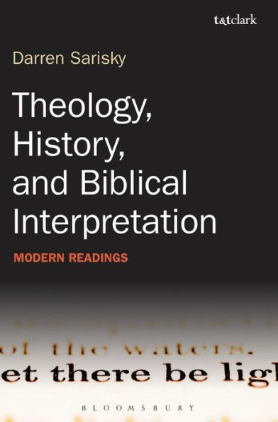 Theology, History, and Biblical Interpretation: Modern Readings