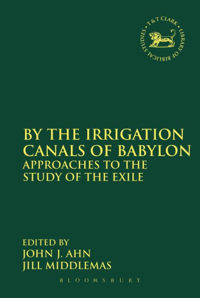 By the Irrigation Canals of Babylon: Approaches to Study Exile