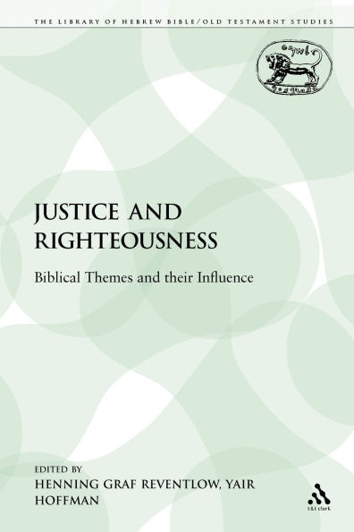 Justice and Righteousness: Biblical Themes and their Influence