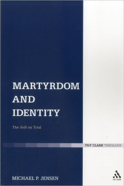 Martyrdom and Identity: The Self on Trial