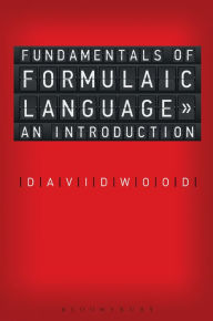 Title: Fundamentals of Formulaic Language: An Introduction, Author: David Wood