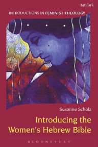 Title: Introducing the Women's Hebrew Bible, Author: Susanne Scholz