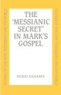Messianic Secret in Mark's Gospel