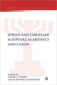 Title: Jewish and Christian Scripture as Artifact and Canon, Author: Craig A. Evans