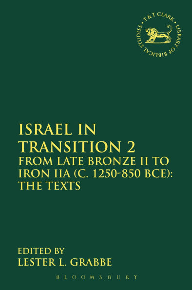 Israel Transition 2: From Late Bronze II to Iron IIA (c. 1250-850 BCE): The Texts