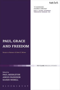 Title: Paul, Grace and Freedom: Essays in Honour of John K. Riches, Author: Paul Middleton