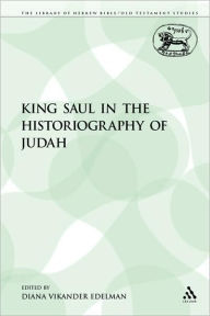 Title: King Saul in the Historiography of Judah, Author: Diana V. Edelman