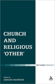 Title: Church and Religious 'Other', Author: Gerard Mannion