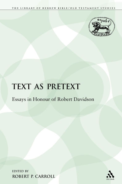 Text as Pretext: Essays in Honour of Robert Davidson
