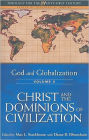 God and Globalization: Volume 3: Christ and the Dominions of Civilization