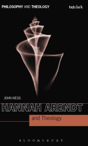 Title: Hannah Arendt and Theology, Author: John Kiess