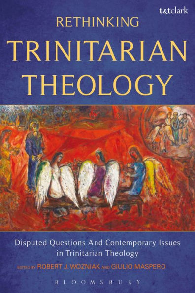 Rethinking Trinitarian Theology: Disputed Questions And Contemporary Issues in Trinitarian Theology