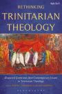 Rethinking Trinitarian Theology: Disputed Questions And Contemporary Issues in Trinitarian Theology