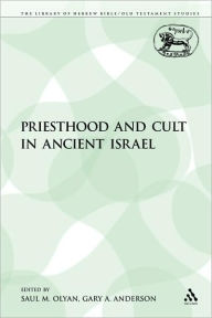 Title: Priesthood and Cult in Ancient Israel, Author: Saul M. Olyan