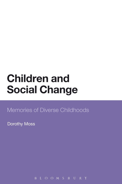 Children and Social Change: Memories of Diverse Childhoods