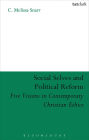 Social Selves and Political Reforms: Five Visions in Contemporary Christian Ethics