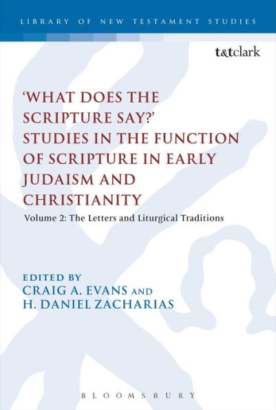 'What Does The Scripture Say?' Studies Function of Early Judaism and Christianity, Volume 2: Letters Liturgical Traditions