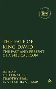 Title: The Fate of King David: The Past and Present of a Biblical Icon, Author: Tod Linafelt