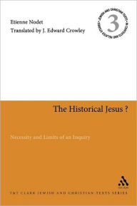 Title: The Historical Jesus?: Necessity and Limits of an Inquiry, Author: Etienne Nodet