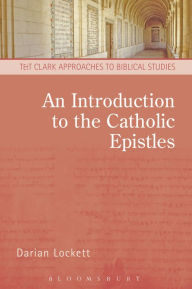 Title: An Introduction to the Catholic Epistles, Author: Darian Lockett