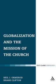 Title: Globalization and the Mission of the Church, Author: Neil J. Ormerod