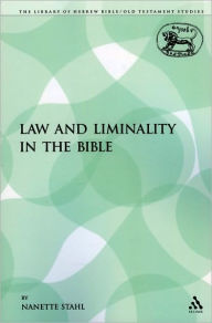 Title: Law and Liminality in the Bible, Author: Nanette Stahl