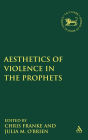 The Aesthetics of Violence in the Prophets