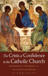 Title: The Crisis of Confidence in the Catholic Church, Author: Raymond G. Helmick SJ