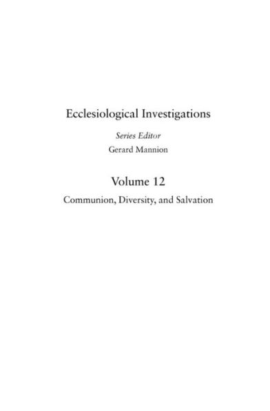 Communion, Diversity, and Salvation: The Contribution of Jean-Marie Tillard to Systematic Ecclesiology