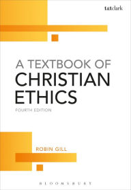 Title: A Textbook of Christian Ethics, Author: Robin Gill