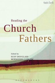 Title: Reading the Church Fathers, Author: Morwenna Ludlow