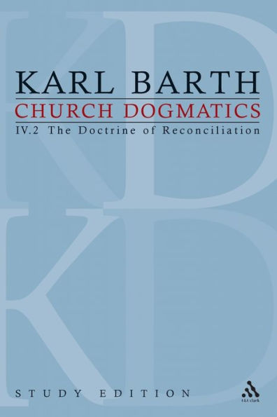 Church Dogmatics Study Edition 25: The Doctrine of Reconciliation IV.2 Â§ 65-66