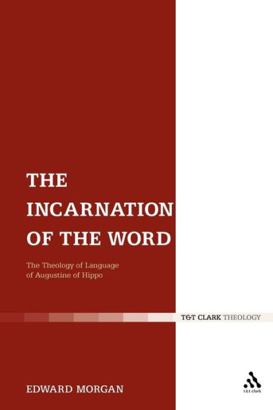 The Incarnation of Word: Theology Language Augustine Hippo