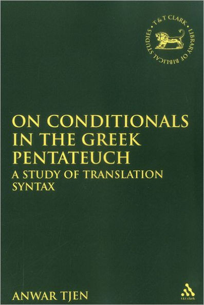 On Conditionals the Greek Pentateuch: A Study of Translation Syntax