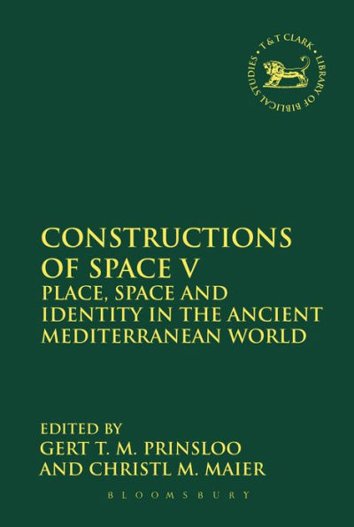 Constructions of Space V: Place, and Identity the Ancient Mediterranean World