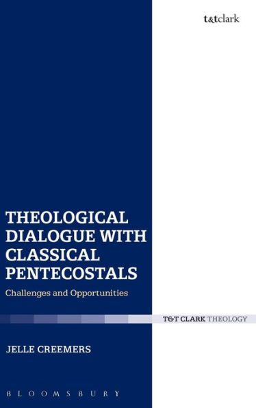 Theological Dialogue with Classical Pentecostals: Challenges and Opportunities