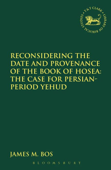 Reconsidering The Date and Provenance of Book Hosea: Case for Persian-Period Yehud