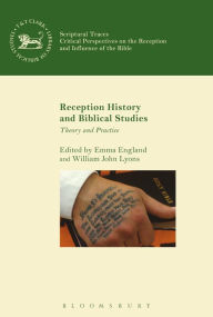 Title: Reception History and Biblical Studies: Theory and Practice, Author: Emma England