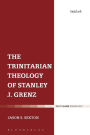 The Trinitarian Theology of Stanley J. Grenz