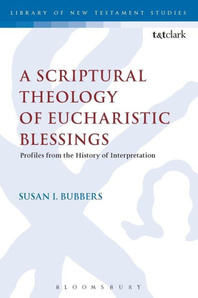 A Scriptural Theology of Eucharistic Blessings