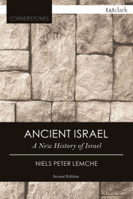 Title: Ancient Israel: A New History of Israel, Author: Niels Peter Lemche