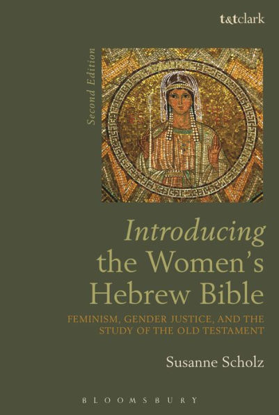 Introducing the Women's Hebrew Bible: Feminism, Gender Justice, and Study of Old Testament