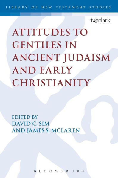 Attitudes to Gentiles Ancient Judaism and Early Christianity