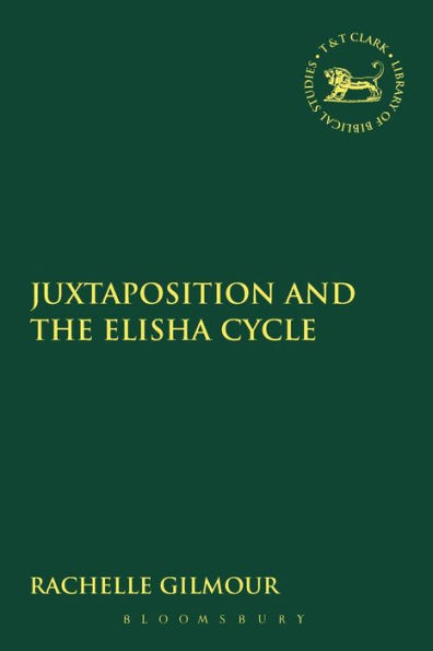 Juxtaposition and the Elisha Cycle