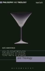 Title: Sartre and Theology, Author: Kate Kirkpatrick
